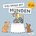 Produktbild Uli Stein für Tierfreunde: Viel Spaß mit Hunden: Lustiges Geschenkbuch mit satirischen Cartoons für Hundebesitzer und Tierliebhaber