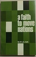 A faith to move nations B0007K0AA8 Book Cover