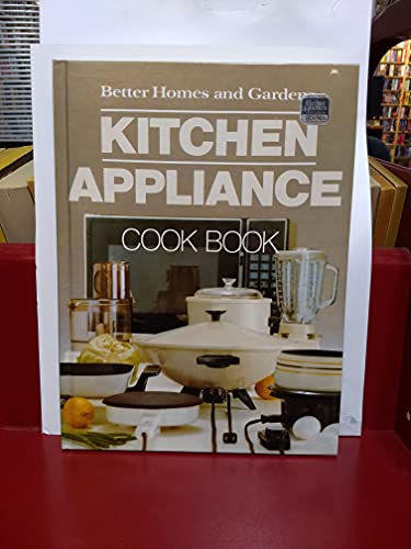 Better homes and gardens kitchen appliance cook... 0696005654 Book Cover