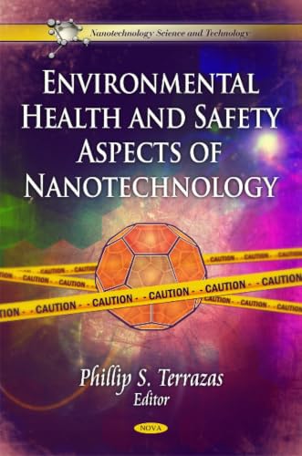 Environmental Health and Safety Aspects of Nanotechnology (Nanotechnology Science and Technology)