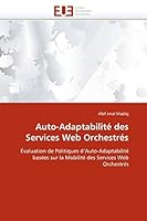 Auto-Adaptabilita(c) Des Services Web Orchestra(c)S 613155448X Book Cover