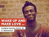 Wake Up And Make Love With Me in the Style of Karen Souza feat. M. P. Renauld