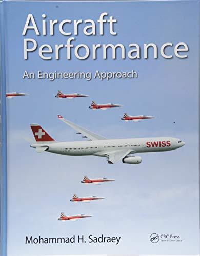 Aircraft Performance: An Engineering Approach Aircraft Performance: An Engineering Approach