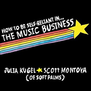How to Be Self-Reliant in the Music Business cover art