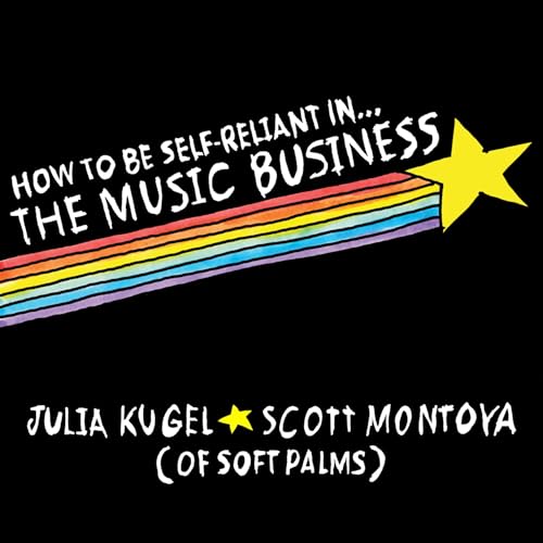 How to Be Self-Reliant in the Music Business cover art