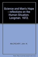 Science and man's hope: reflections on the human situation B0006CC4VK Book Cover