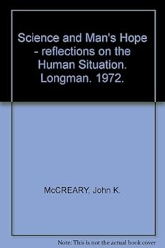 Hardcover Science and man's hope: reflections on the human situation Book