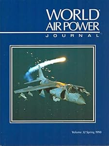 World Air Power Journal: Vol 32