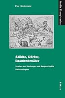 Stadte, Dorfer, Baudenkmaler: Studien Zur Siedlungs- Und Baugeschichte Siebenburgens (German Edition) 3412200476 Book Cover