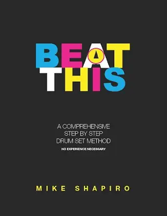 Beat This: A Comprehensive Step by Step Drum Set Method Beat This: A Comprehensive Step by Step Drum Set Method book cover