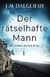  Der rätselhafte Mann: Ein Hidden-Norfolk-Krimi