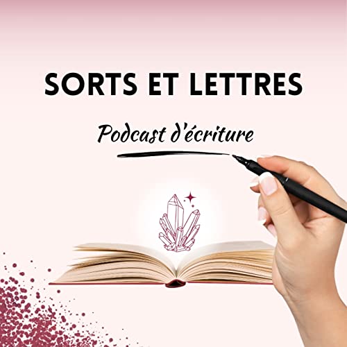 Sorts et Lettres Podcast Por Sorts et Lettres arte de portada