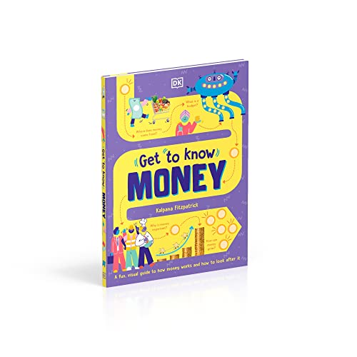 Get To Know: Money: A Fun, Visual Guide to How Money Works and How to Look After It