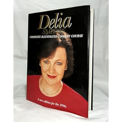 Delia Smith's Complete Illustrated Cookery Course, The Classic Edition