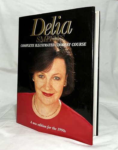 Delia Smiths Complete Illustrated Cookery Cours... B00A2O9LFY Book Cover