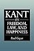 Kant on Freedom, Law, and Happiness