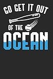 Go Get it Out Of The Ocean: Baseball Notebook Journal, Composition Book College Wide Ruled, Gift for Coach, Player or Fans. Ideal for School and Work. ... For Men Women Boys Girls Kids Toddler