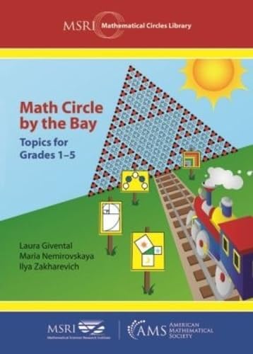 Math Circle by the Bay: Topics for Grades 1-5 (MSRI Mathematical Circles Library, 21)