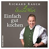 Einfach gut kochen: Der Steira Wirt in Trautmannsdorf