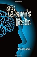 Barry's Brain 1699248990 Book Cover