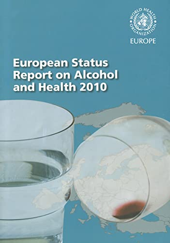 European Status Report on Alcohol and Health 2010 (Who Regional Office for Europe)