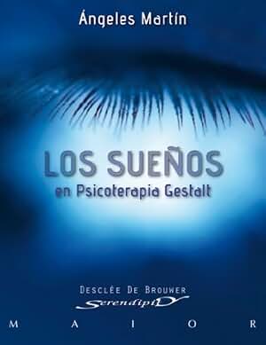 Los sueños en Psicoterapia Gestalt (Serendipity Maior)