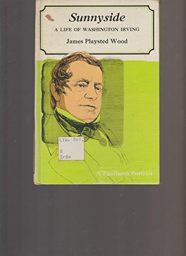 Sunnyside;: A life of Washington Irving B0006BQX7W Book Cover