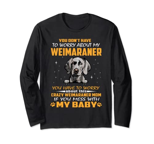Crazy Weimaraner Mom Funny Dog Mom Puppy Lover Manga Larga