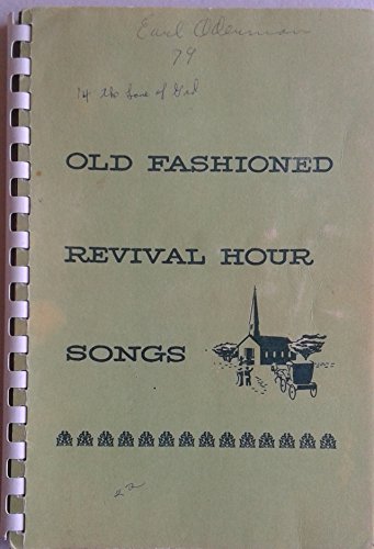 Old Fashioned Revival Hour Songs B000Z2RNVW Book Cover