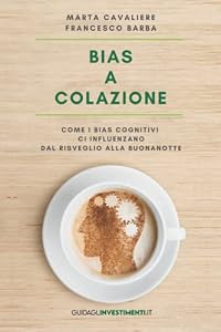 Bias a colazione: Come i bias cognitivi ci influenzano dal risveglio alla buonanotte
