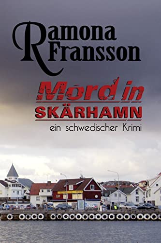 Mord in Skarhamn: Mord in Skärhamn ein schwedischer Krimi (Kriminalkommissar Greger Thulin) (German Edition)