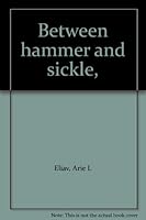 Between hammer and sickle, B0007DPTMY Book Cover