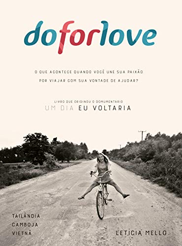 Do For Love: O que acontece quando você une sua paixão por viajar com sua vontade de ajudar?
