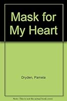 Mask for My Heart 0451119436 Book Cover