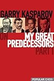  Garry Kasparov on My Great Predecessors, Part 1 (English Edition)