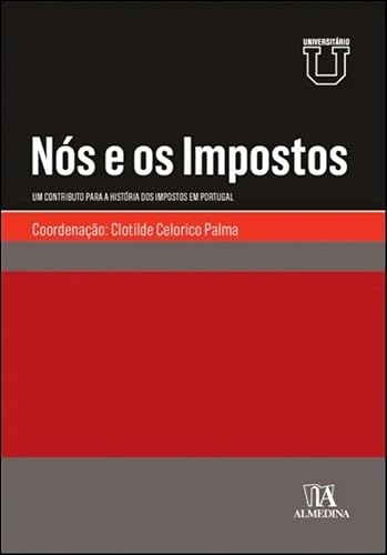 Nós e os Impostos: um Contributo Para a História dos Impostos em Portugal