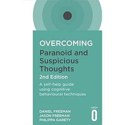 Overcoming Paranoid and Suspicious Thoughts, 2nd Edition