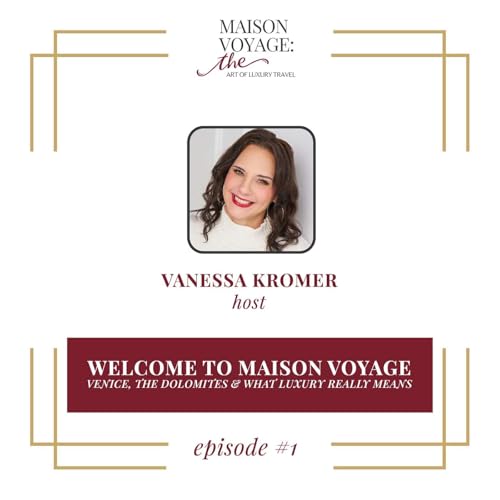 Welcome to Maison Voyage: The Art of Luxury Travel &mdash; Venice, the Dolomites & What Luxury Really Means
