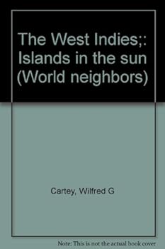 Hardcover The West Indies;: Islands in the sun (World neighbors) Book