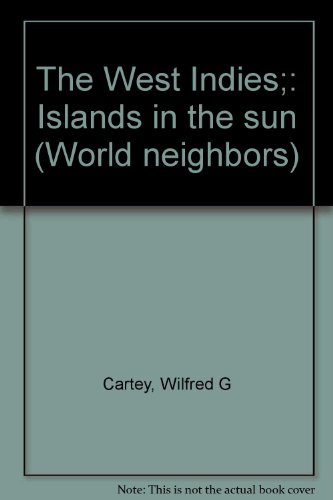The West Indies;: Islands in the sun (World nei... B0007DRPW6 Book Cover