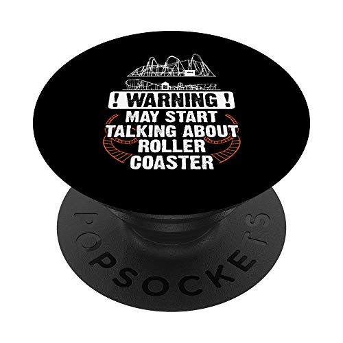 Warning May Start Talking About Roller Coaster Rider Gift PopSockets PopGrip - Support et Grip pour Smartphone/Tablette avec un Top Interchangeable