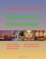 Complete Guide to Oral Board Obstetrics & Gynecology 0982267711 Book Cover