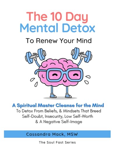 The 10-Day Mental Detox To Renew Your Mind