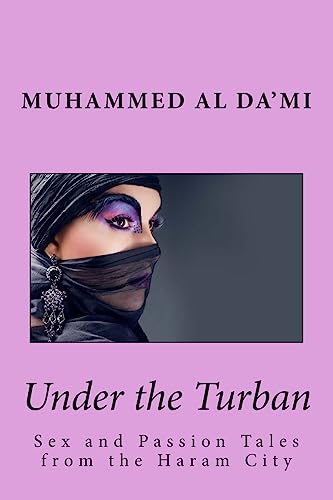 Under the Turban: Sex and Passion Tales from the Haram City