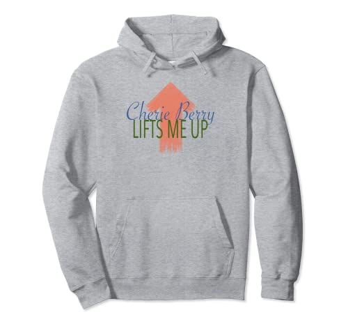 Cherie Berry Lifts Me Up Design Pullover Hoodie