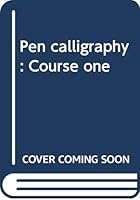 Pen Calligraphy Course 1 B0006DY1DS Book Cover