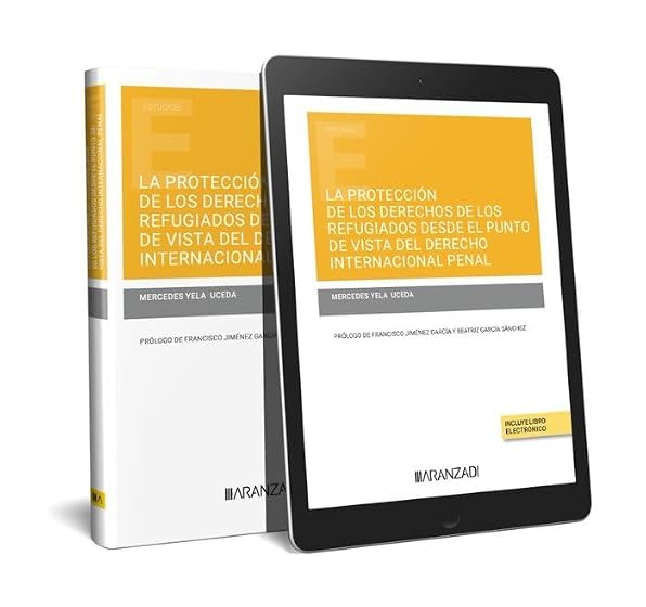 La protección de los derechos de los refugiados desde el punto de vista del derecho Internacional penal