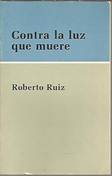 Paperback Contra la luz que muere (Spanish Edition) [Spanish] Book