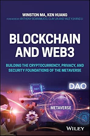 Blockchain and Web3: Building the Cryptocurrency, Privacy, and Security Foundations of the Metaverse-Wow! eBook