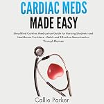 Cover of Cardiac Meds Made Easy